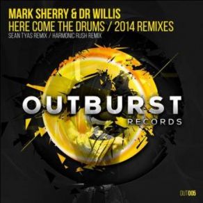 Download track Here Come The Drums (Sean Tyas Remix) Mark Sherry, Dr Willis