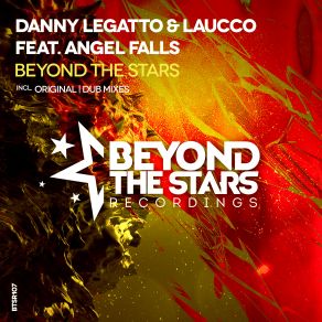 Download track Beyond The Stars (Original Mix) Laucco, Danny Legatto, Angel Falls