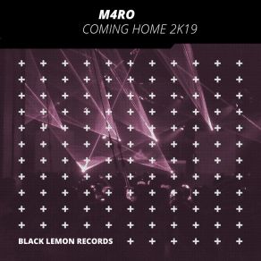 Download track Coming Home 2k19 (Extended Mix) M4RO