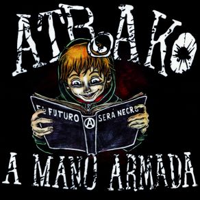 Download track LAS PAREDES NO CALLARAN Atrako A Mano Armada