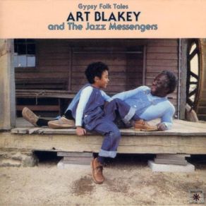 Download track Gypsy Folk Tales Art Blakey, The Jazz Messengers