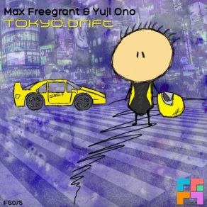 Download track Tokyo Drift (Original Mix) Max Freegrant, Yuji Ohno