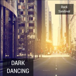 Download track Dark Dancing Duck Sandoval