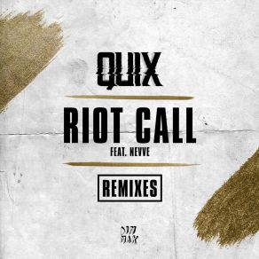 Download track Riot Call (BROHUG Remix) QUIXNevve