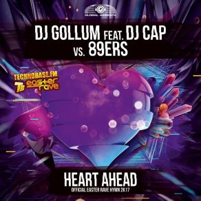 Download track Heart Ahead (Easter Rave Hymn 2k17) (Extended Mix) 89ersDj Cap