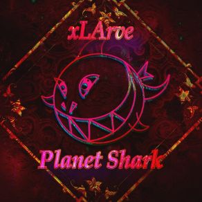 Download track Planet Shark (Monster Guitar Mix) Xlarve