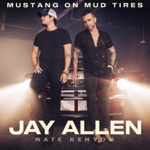 Download track Mustang On Mud Tires Nate Kenyon, 'Jay Allen '