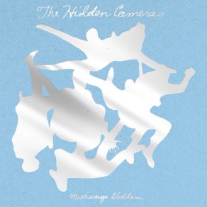 Download track I Believe In The Good Of Life Hidden Cameras