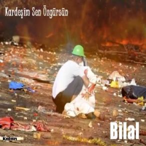 Download track Kardeşim Sen Özgürsün Bilal