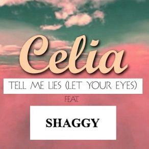 Download track Let Your Eyes (Radio Edit) Celia, Shaggy