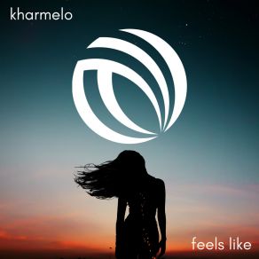 Download track Feels Like (Radio Edit) Kharmelo