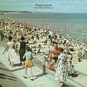 Download track Return Ticket (Bonus Track) King Creosote