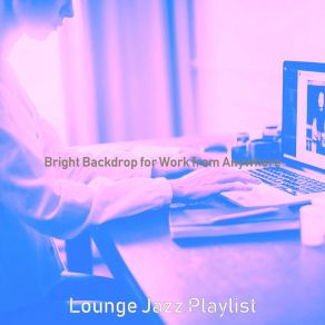 Download track Artistic WFH Lounge Jazz Playlist