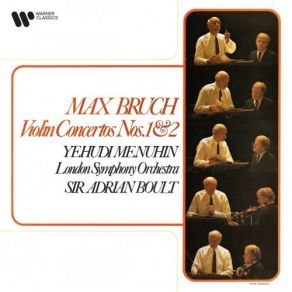 Download track Bruch Violin Concerto No. 1 In G Minor, Op. 26 III. Finale. Allegro Energico Yehudi Menuhin