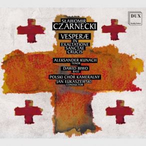 Download track Vesperæ In Exaltatione Sanctæ Crucis, Op. 50: XII. Responsorium Breve Polski Chór Kameralny, Aleksander Kunach, Jan Lukaszewski, Dawid Biwo