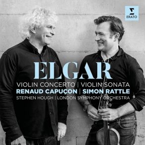 Download track Violin Concerto In B Minor, Op. 61- III. Allegro Molto Elgar, Simon Rattle, Renaud Capuçon, Stephen Hough, London Symphony Orchestra