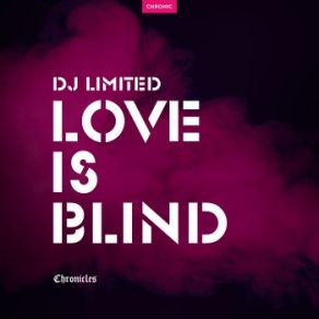 Download track Love Is Blind DJ Limited