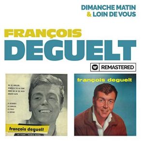 Download track Je Te Pardonne (Remasterisé En 2019) François Deguelt