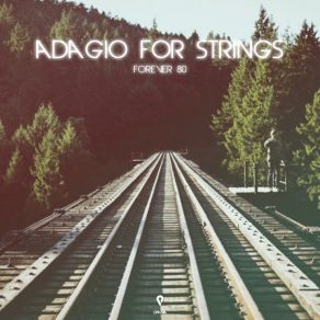 Download track Adagio For Strings (Extended Mix) Forever 80