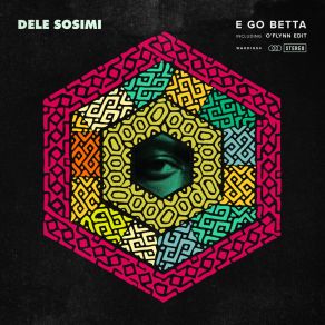 Download track E Go Betta (O'Flynn Edit) Dele Sosimi