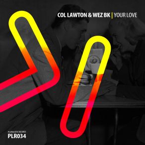 Download track Your Love (Tech Mix) Wez BK