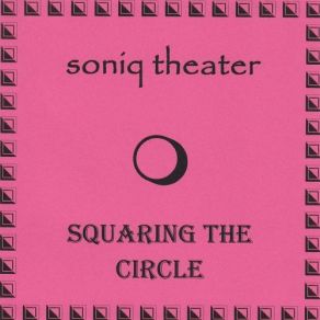 Download track Squaring The Circle Soniq Theater