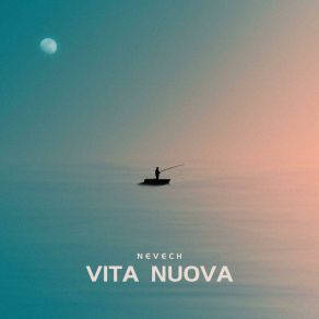 Download track Vita Nuova (Radio Edit) Nevech