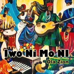 Download track Iwo Ni Mo Ni Ola Zion