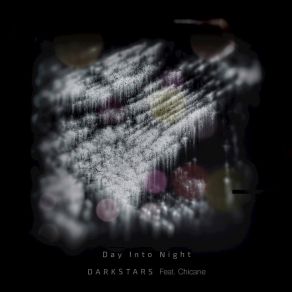 Download track Day Into Night (Radio Edit) Darkstar