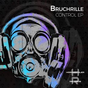 Download track Control (ExploSpirit Remix) Bruchrille