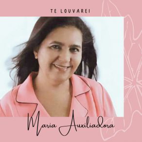 Download track Te Louvarei Maria Auxiliadora