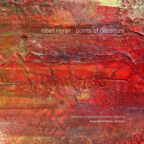 Download track Points Of Departure Robert Moran, James Allen Anderson, University Of Delaware Symphony Orchestra