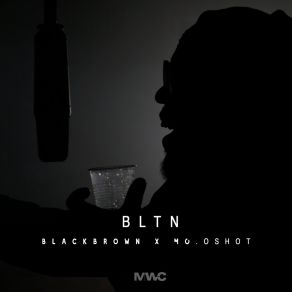 Download track BLTN BlackbrownM. O Oshot