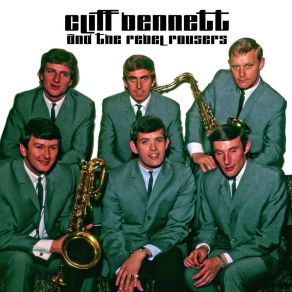 Download track Do You Love Him Cliff Bennett & The Rebel Rousers