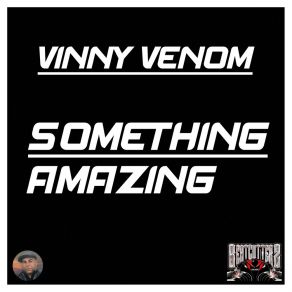 Download track Something Amazing (Dark Techno Vinny Venom Edit) Vinny Venom