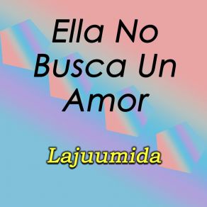 Download track Amor Extraño Lajuumida