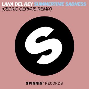 Download track Summertime Sadness (Cedric Gervais Vocal Down Mix) Cedric Gervais, Lana Del Rey