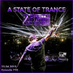 Download track A State Of Trance Episode 710 Armin Van Buuren