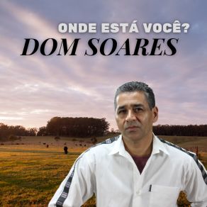 Download track Seu Grande Amor Sou Eu Dom Soares