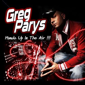 Download track Handz Up In The Air (D. JP And CO Remix) Greg Parys