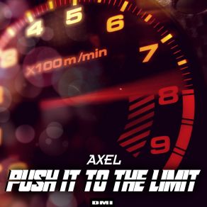 Download track Push It To The Limit (Instrumental) Axel