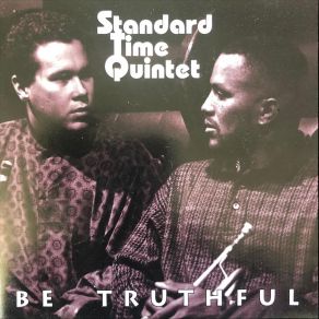 Download track Be Truthful Standard Time Quintet