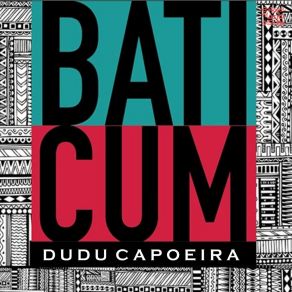 Download track Eh Baticum (Extended Mix) Dudu Capoeira