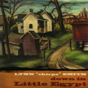 Download track Old Missouri Lynn 'Chirps' Smith