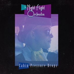 Download track Cabin Pressure Drops The Night Flight Orchestra