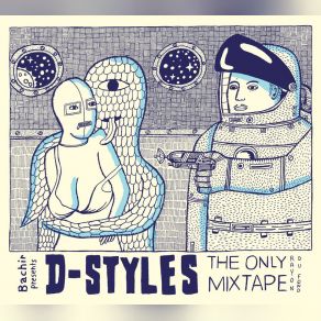 Download track D-Styles Has The Juice! D. Styles, Bachir