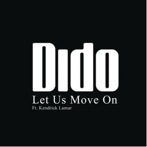 Download track Let Us Move On Dido, Kendrick Lamar