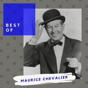 Download track Oh! Maurice! Maurice Chevalier