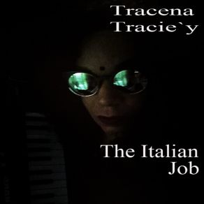 Download track The Italian Job Tracena Tracie'y