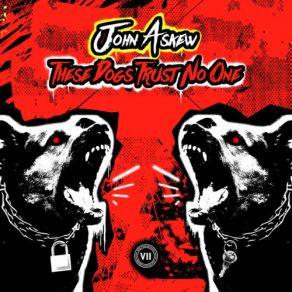 Download track These Dogs Trust No One (Extended Mix) John Askew